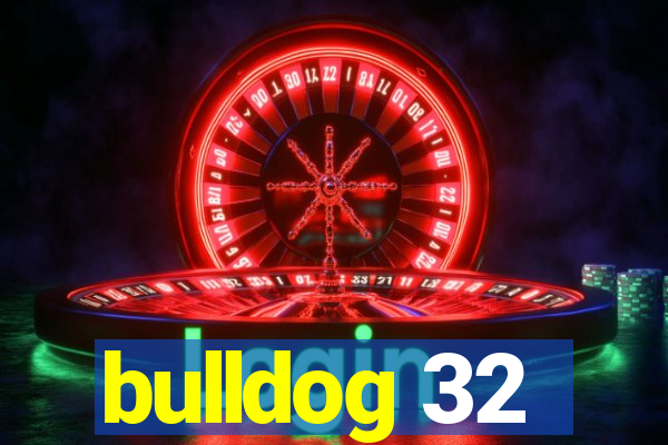 bulldog 32